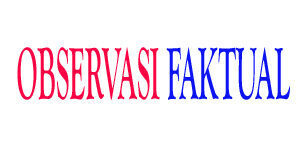 Observasi Faktual